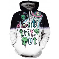 ALIENS DON'T TRIP OUT - 3D HOODIE